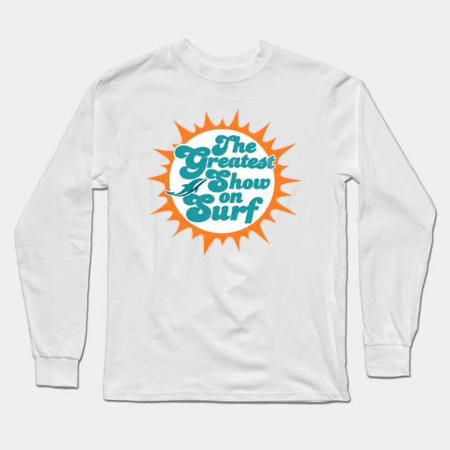 The Greatest Show on Surf Long Sleeve T-Shirt by thedeuce